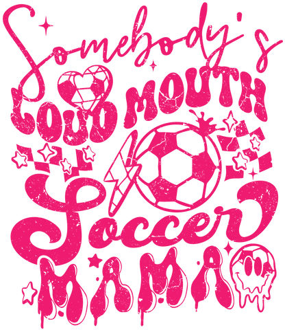Loud Mouth Soccer Mama